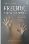 PRZEMOC, KTÓREJ NIE WIDAĆ