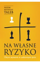 Na własne ryzyko. Ukryte asymetrie w codziennym życiu / OP. MKK /