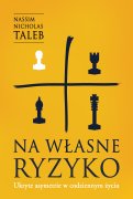 Na własne ryzyko. Ukryte asymetrie w codziennym życiu  / OP. MKK / 