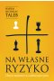 Na własne ryzyko. Ukryte asymetrie w codziennym życiu / OP. MKK /