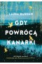 Gdy powrócą kanarki