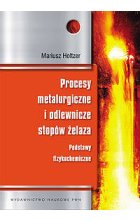 Procesy metalurgiczne i odlewnicze stopów żelaza