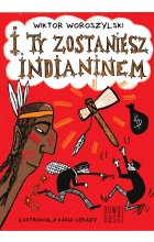 I ty zostaniesz indianinem / NB /