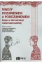 Między rozumieniem a porozumieniem