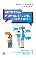 Przestań mówić, zacznij rozmawiać