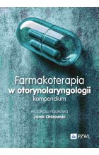 Farmakoterapia w otorynolaryngologii. Kompendium