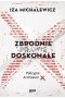 Zbrodnie prawie doskonałe. Policyjne archiwum X (2022)