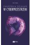 Założenia działań w cyberprzestrzeni