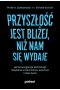 Przyszłość jest bliżej, niż nam się wydaje
