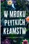 W mroku płytkich kłamstw