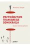 Przywództwo. Transgresje. Demokracja. Studium interdyscyplinarne
