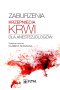 Zaburzenia krzepnięcia krwi dla anestezjologów.
