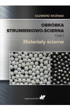 Obróbka strumieniowo-ścierna. Tom I