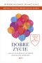 Dobre życie. Lekcje z najdłuższego na świecie badania nad szczęściem