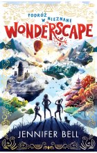 Wonderscape. Podróż w nieznane. Tom 1
