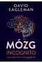 Mózg incognito. Wojna domowa w twojej głowie