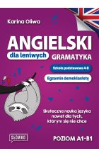 Angielski dla leniwych. Gramatyka. Szkoła podstawowa 4-8. Egzamin ósmoklasisty