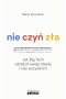Nie czyń zła. Jak Big Tech zdradził swoje ideały i nas wszystkich