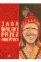 Jadą Haliki przez Ameryki