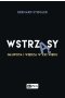 Wstrząsy. Głupota i wiedza w XXI wieku