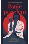 Panie przodem. O co walczą kobiety i mężczyźni we współczesnej Polsce