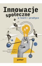 Innowacje społeczne w teorii i praktyce