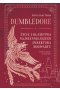 Dumbledore. Życie i kłamstwa najsłynniejszego dyrektora Hogwartu