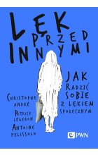 Lęk przed innymi. Jak radzić sobie z lękiem społecznym