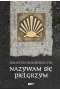 Nazywam się Pielgrzym