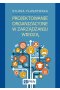Projektowanie organizacyjne w zarządzaniu wiedzą