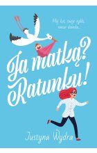 Ja matką? Ratunku!