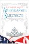 Amerykańskie księżniczki