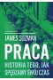 Praca. Historia tego, jak spędzamy swój czas Outlet