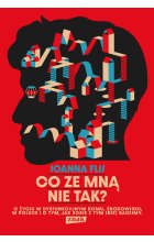 Co ze mną nie tak? O życiu w dysfunkcyjnym domu, środowisku, w Polsce i o tym, jak sobie z tym (nie)radzimy.