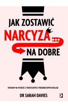 Jak zostawić narcyza… na dobre
