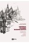 Historia Technik Budowlanych. Fundamenty, rusztowania, mury, więźby, sklepienia