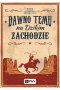 Dawno temu na Dzikim Zachodzie