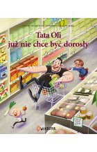 Tata Oli już nie chce być dorosły. Tata Oli, tom 1 Outlet