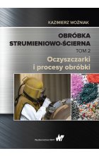 Obróbka strumieniowo-ścierna. Tom II