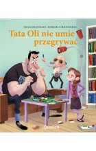 Tata Oli nie umie przegrywać