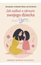 Jak zadbać o zdrowie swojego dziecka. Radzi Mama Pediatra