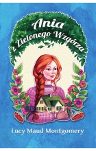 Ania z Zielonego Wzgórza / Nowa Baśń /