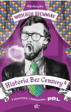 Historia bez cenzury 5. I straszno, i śmieszno - PRL