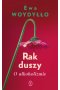 Rak duszy. O alkoholizmie