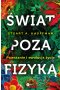 Świat poza fizyką