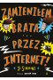 Zamieniłem brata przez internet