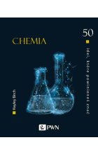 50 idei, które powinieneś znać. CHEMIA