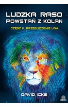 Ludzka raso, powstań z kolan. Część II.