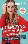 Dziewczyno, przestań ciągle przepraszać!