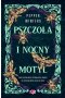 Pszczoła i nocny motyl. Destini Chronicles. Tom 1